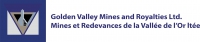 Golden Valley Mines and Royalties Ltd.
